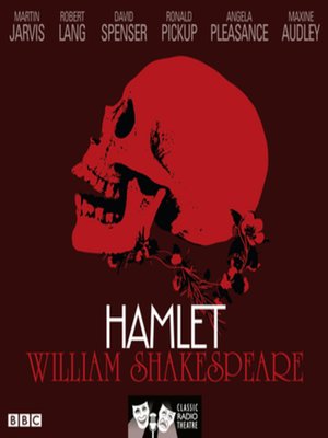 cover image of Hamlet (Classic Radio Theatre)